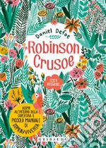 Robinson Crusoe. Ediz. integrale. Con Poster libro