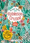 Robinson Crusoe. Ediz. integrale. Con Poster libro di Defoe Daniel