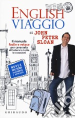 English in viaggio. Il manuale facile e veloce per cavarsela all'estero in tutte le occasioni. Nuova ediz. Con Contenuto digitale per accesso on line libro