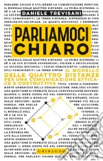 Parliamoci chiaro. Il modello delle quattro distanze per una comunicazione efficace e costruttiva libro