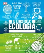 Il libro dell'ecologia. Grandi idee spiegate in modo semplice libro