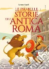 Le più belle storie dell'antica Roma libro