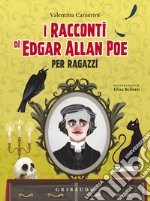 I racconti di Edgar Allan Poe per ragazzi. Ediz. a colori