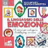 Il linguaggio delle emozioni. 48 storie per sviluppare l'intelligenza emotiva. Ispirato agli studi di Reuven Feuerstein. Ediz. a colori libro