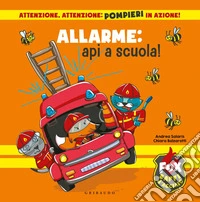Allarme: api a scuola! Fox baffi d'acciaio. Ediz. a colori libro