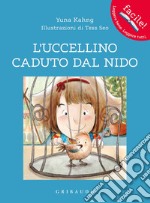 L'uccellino caduto dal nido. Ediz. a colori