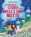 Le più belle storie delle Mille e una notte. Ediz. a colori libro