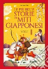 Le più belle storie dei miti giapponesi libro di Viti Stefania
