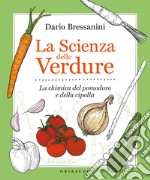 La scienza delle verdure. La chimica del pomodoro e della cipolla