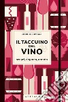 Il taccuino del vino. Scopri, degusta, annota libro di Pozzali Marco