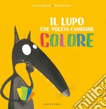 Tazze Spaiate: Il lupo che voleva cambiare colore / Orianne Lallamand