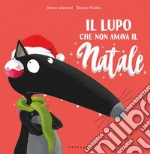 Il lupo che non amava il Natale. Amico lupo. Ediz. a colori libro