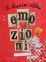 Il diario delle emozioni. Dai colore alle tue emozioni. Ediz. a colori libro