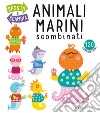 Animali marini scombinati. Ediz. a colori libro