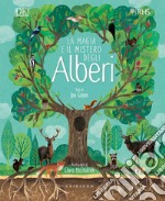 La magia e il mistero degli alberi. Ediz. a colori libro