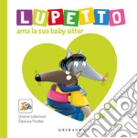 Lupetto ama la sua baby sitter. Amico lupo libro