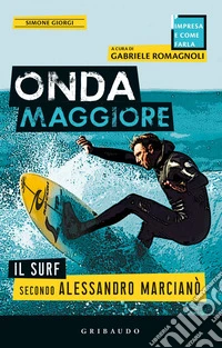 Onda maggiore. Il surf secondo Alessandro Marcianò