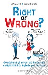 Right or wrong? Smaschera gli errori più frequenti e migliora il tuo inglese per sempre. Nuova ediz. libro