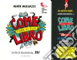 Come fare il tuo libro. Scritto & illustrato da... te! libro