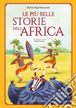 Le più belle storie dell'Africa. Ediz. a colori libro usato