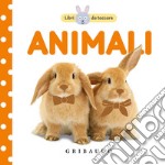 Animali. Libri da toccare. Ediz. a colori libro