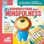 Il superpotere della mindfulness. Ediz. a colori. Con File audio per il download libro