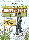 Le avventure di Huckleberry Finn. Ediz. integrale libro di Twain Mark