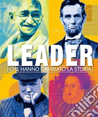 Leader che hanno cambiato la storia libro