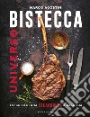 Universo bistecca. I segreti di una steakhouse a casa tua libro