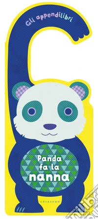 Panda fa la nanna. Gli appendilibri. Ediz. a colori libro