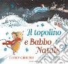 Il topolino e Babbo Natale. Ediz. a colori libro di Corderoy Tracey