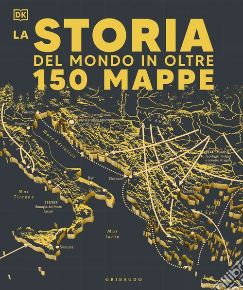 Storia del mondo in oltre 150 mappe