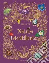 Natura strabiliante libro di Hoare Ben