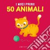 I miei primi 50 animali. Ediz. a colori libro di Zito Francesco