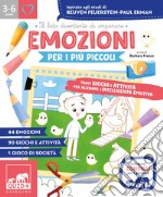 Emozioni per i più piccoli. Tanti giochi e attività per allenare l'intelligenza emotiva. Ispirato agli studi di Reuven Feuerstein-Paul Ekman libro