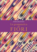 La grammatica dei fiori libro