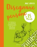 Disegnare persone in 15 minuti libro