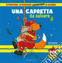 Una capretta da salvare. Fox baffi d'acciaio. Ediz. a colori libro