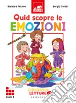 Quid scopre le emozioni. Primissime letture. Livello 7 libro