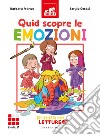 Quid scopre le emozioni. Primissime letture. Livello 7 libro