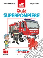 Quid superpompiere. Primissime letture. Livello 7 libro