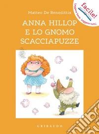 Anna Hillop e lo gnomo scacciapuzze libro