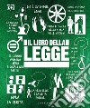 Il libro della legge. Grandi idee spiegate in modo semplice libro