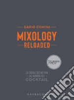 Sapori e fantasia La guida definitiva al mondo dei cocktail Mixology reloaded 