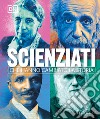 Scienziati che hanno cambiato la storia libro