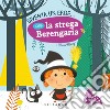 Diventa un eroe... con la strega Berengaria. Ediz. a colori libro