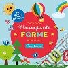 Il libro magico delle forme. Ediz. a colori libro