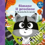 Simone il procione ha la testa fra le nuvole. Ediz. a colori libro