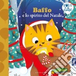 Baffo e lo spirito del Natale. Ediz. a colori libro