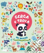 Cerca e trova gli animali. Ediz. a colori libro